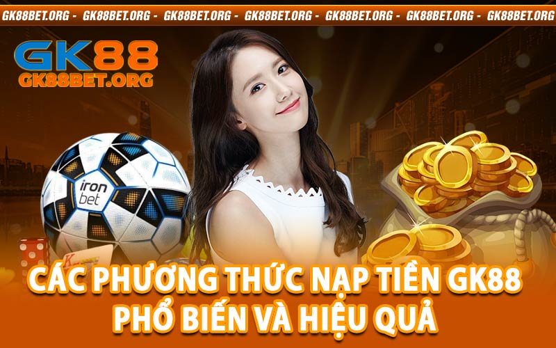 nạp tiền GK88